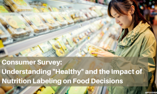 IFIC Survey: Understanding “Healthy” and the Impact of Nutrition Labeling on Food Decisions