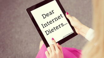 Dear Internet Dieters...0.jpg