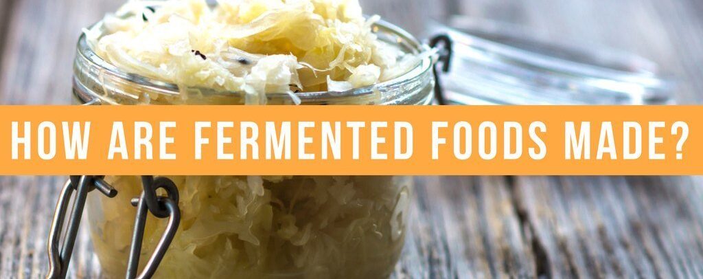 How are fermented foods made_0.jpg