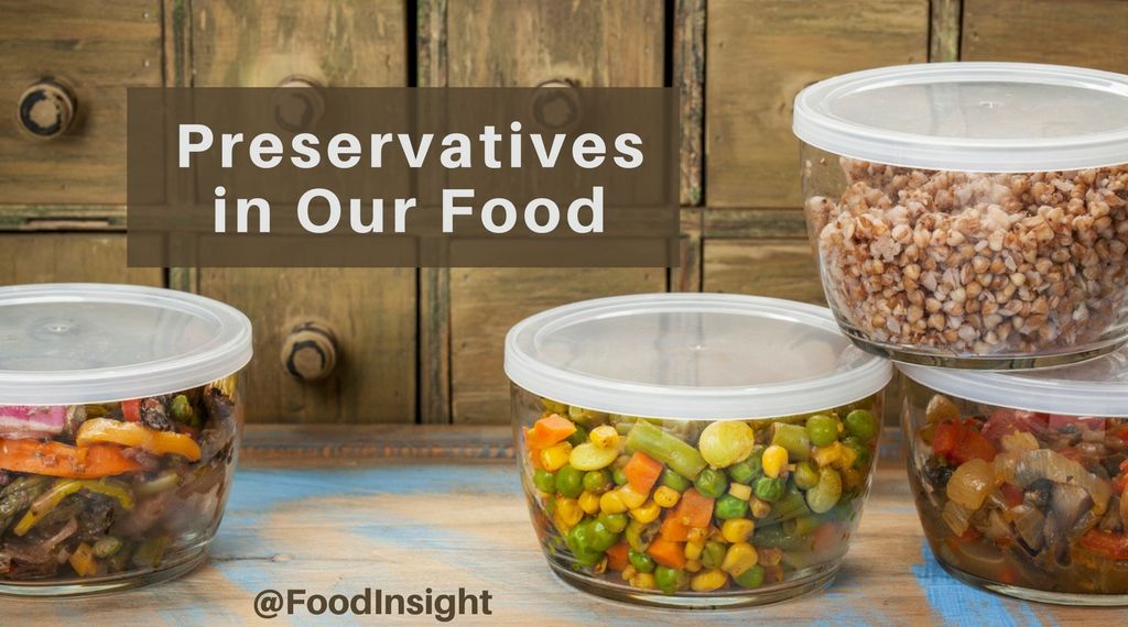 Preservatives Examples The Benefits of Preservatives in Our Food - IFIC