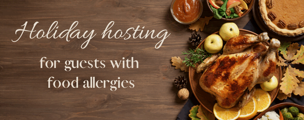 Holiday hostings for guests with food allergies