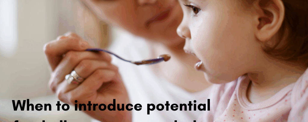 When Is the Best Time To Introduce Potential Allergenic Foods to Your Infant?