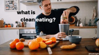 What is “Clean Eating”? Navigating a Controversial Nutrition Trend