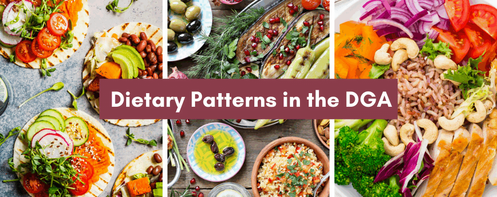 The Healthy Dietary Patterns Highlighted in the 2020-2025 Dietary Guidelines for Americans