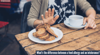 Food Allergy or Intolerance: What’s the Difference?