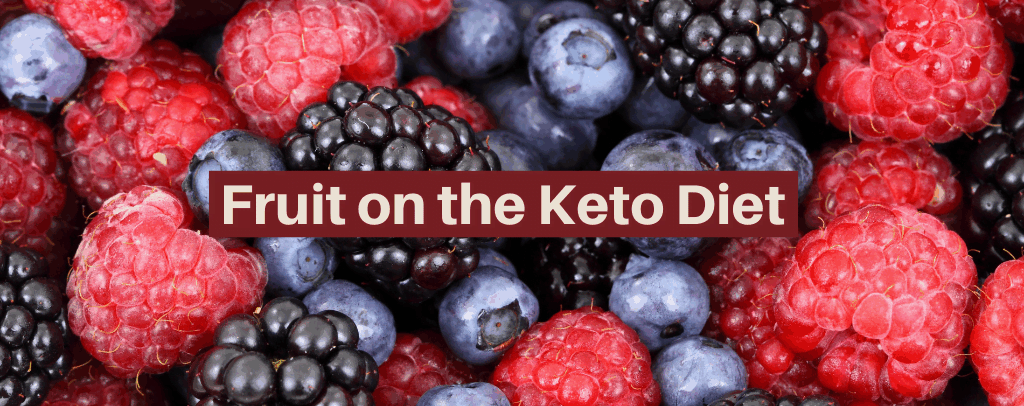 Fruit on the Keto Diet