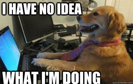 no-idea-what-you-are-doing