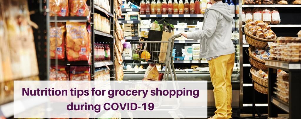 Nutrition Tips for Grocery Shopping During a Pandemic
