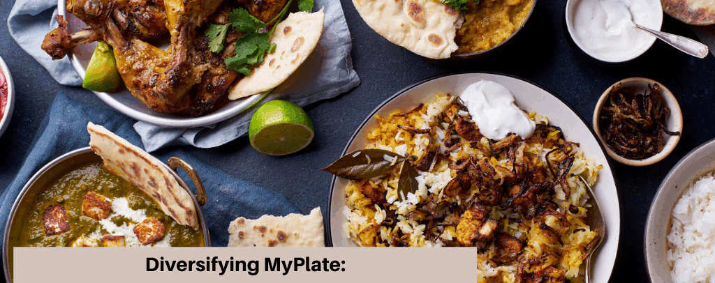Diversifying MyPlate: South Asian Muslim Cuisine