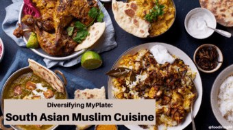 Diversifying MyPlate: South Asian Muslim Cuisine