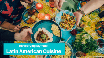 Diversifying MyPlate: Latin American Cuisine