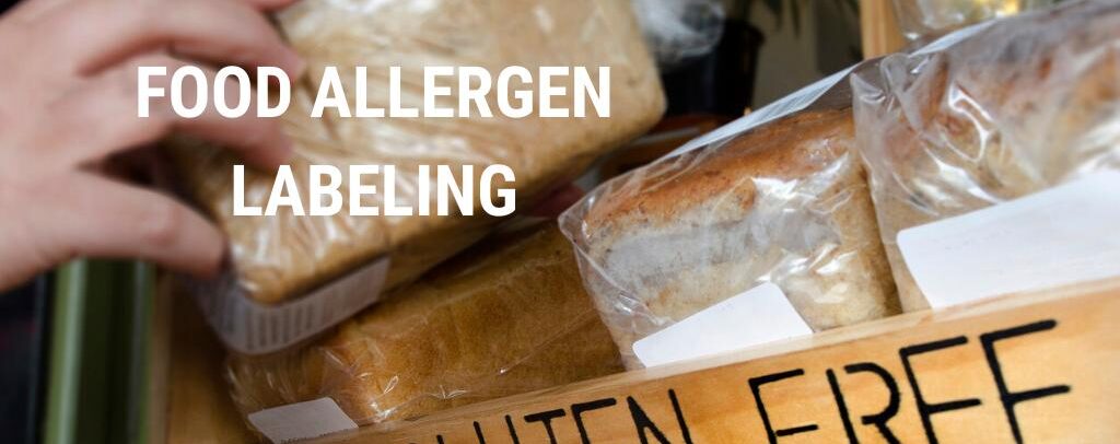 Food Allergen Labeling: Helpful Hints To Manage “May Contain” Labeling Risks