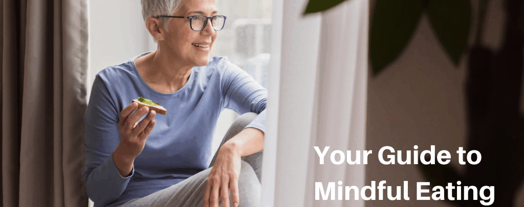 Your Guide to Mindful Eating