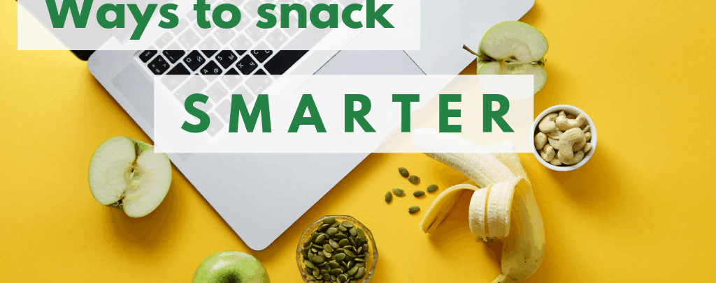 3 Tips for Building a Better Snack