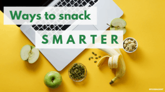 3 Tips for Building a Better Snack