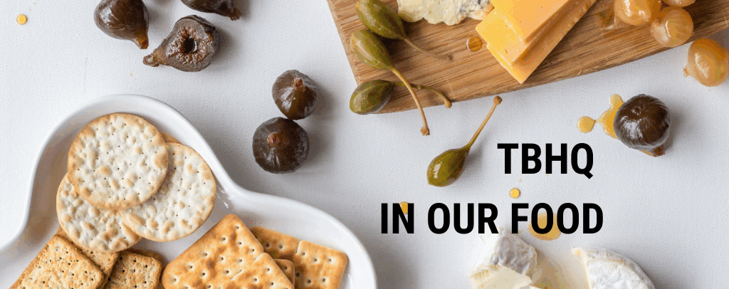 What Is TBHQ, and What Does It Do in Our Food?